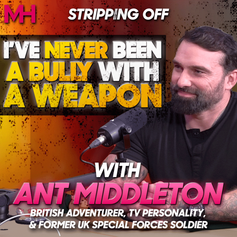 I’ve Never Been a Bully with a Weapon! Podcast w/Ant Middleton