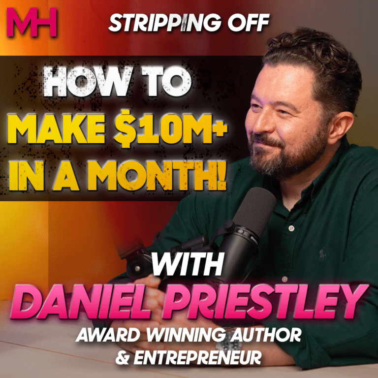 Turn $100 Into $100k/Month! – Daniel Priestley Reveals How