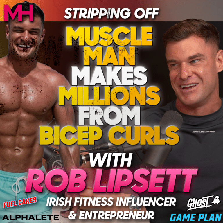 Rob Lipsett’s Ultimate Blueprint: Making Millions, Staying Ripped, and Love Island Bombshells!