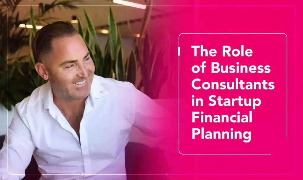 How Business Consultants Guide Start-Ups Toward Financial Stability
