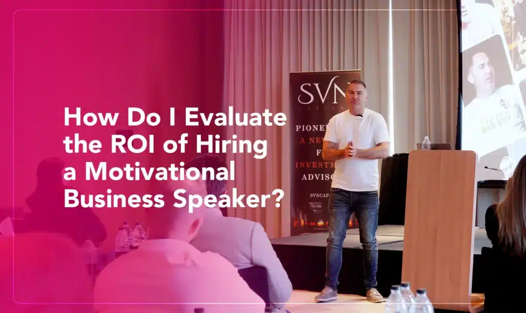 Measuring ROI of Motivational Business Speakers (2025 Guide)