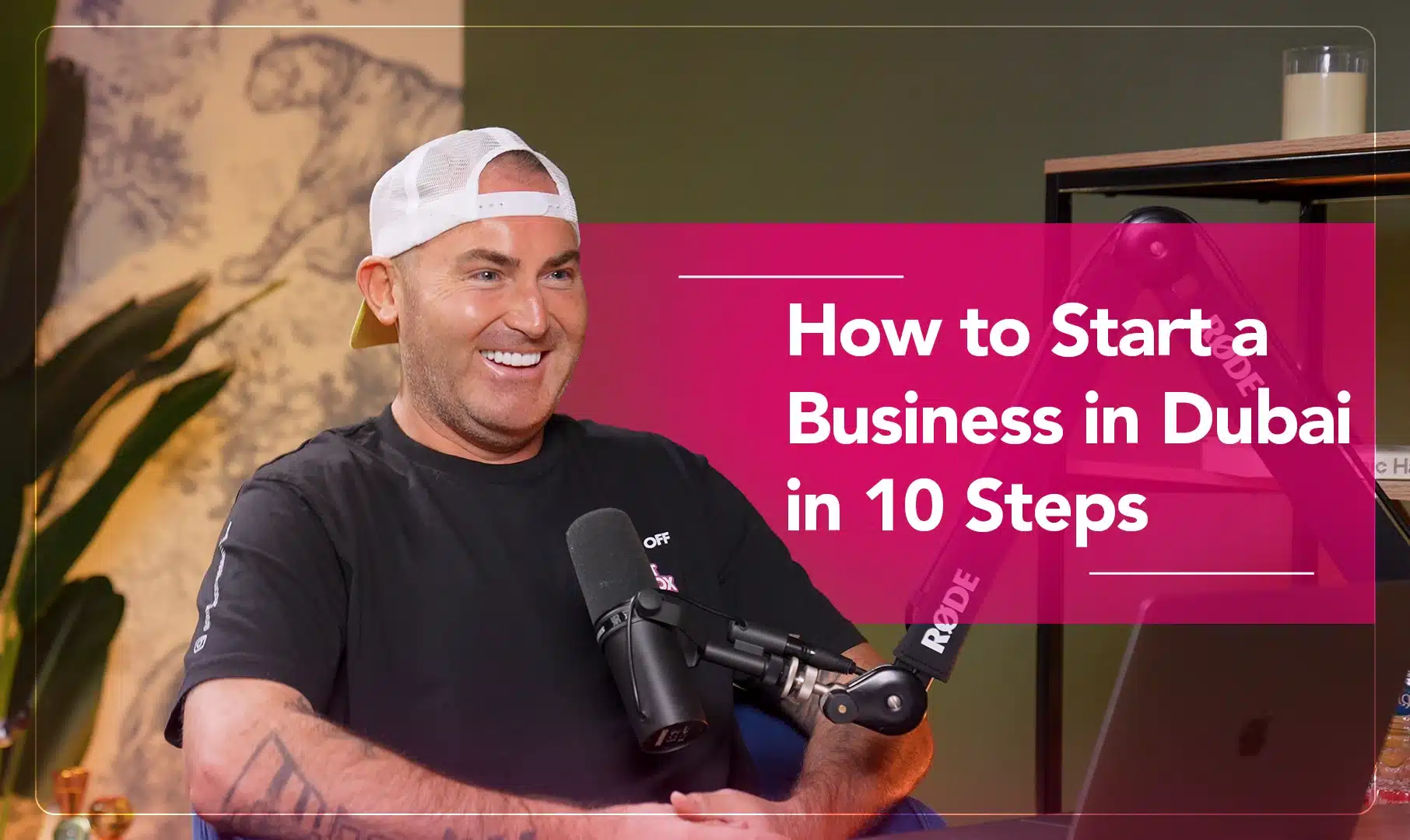 How to Start a Business in Dubai in 10 Steps