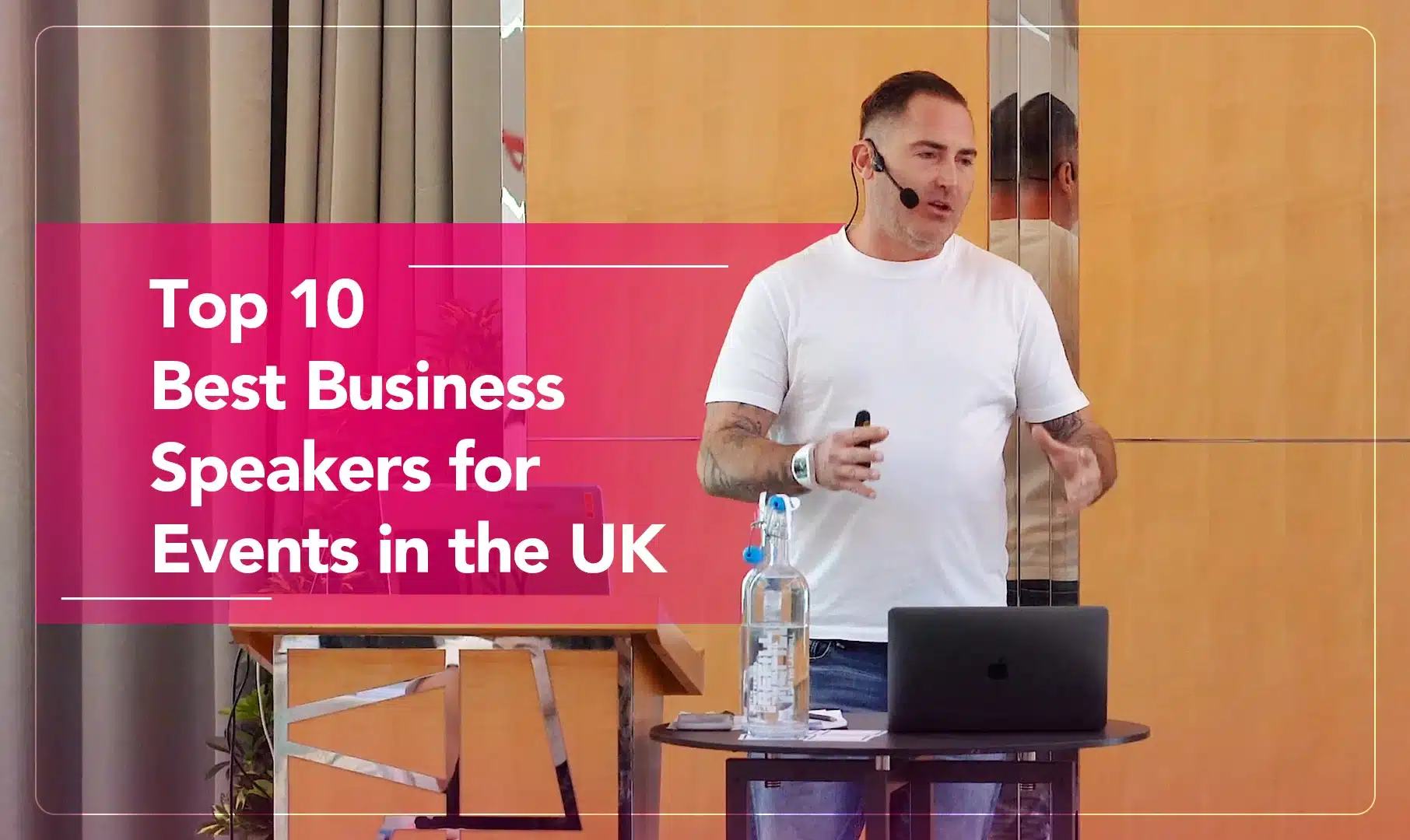 Top 10 Best Business Speakers for Events in the UK