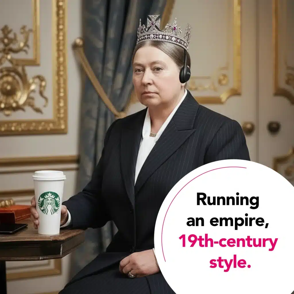 Queen Victoria as a Modern CEO 