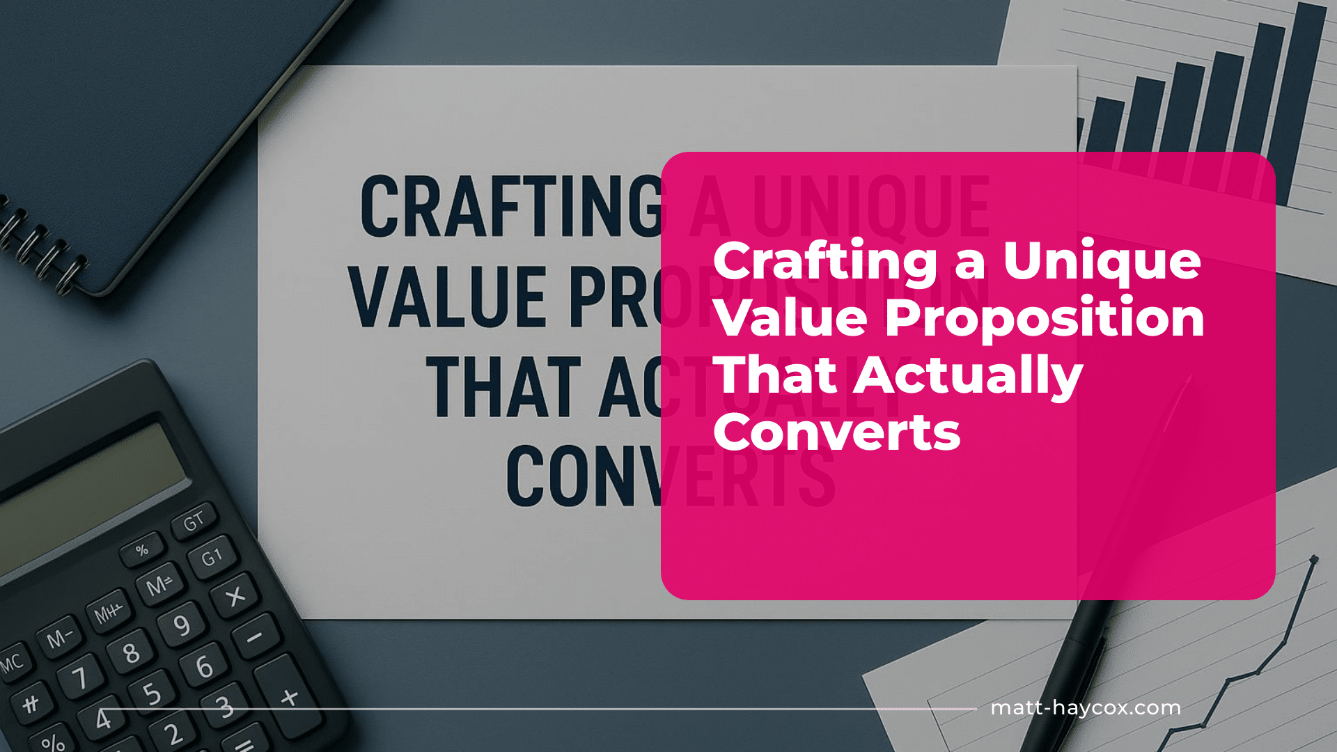 Crafting a Unique Value Proposition That Actually Converts