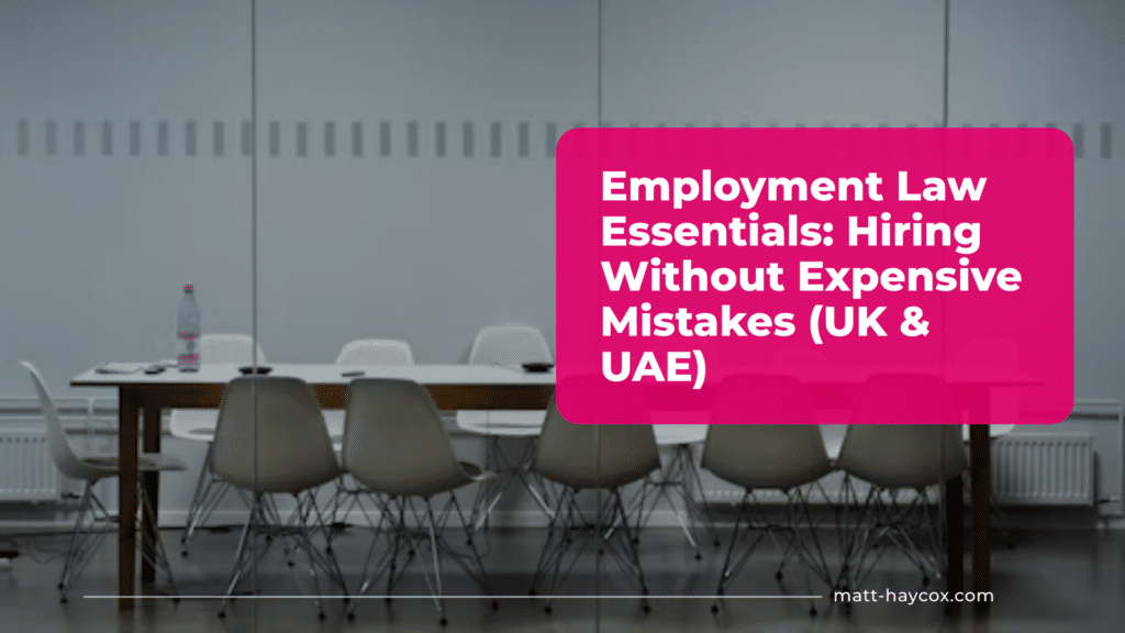 Employment Law Essentials - Hiring Without Expensive Mistakes _UK_UAE