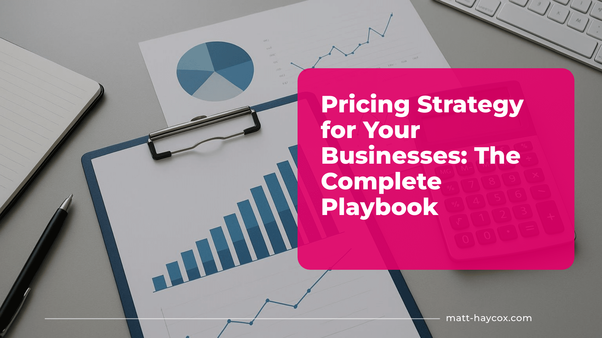 Pricing Strategy for Your Businesses - The Complete Playbook
