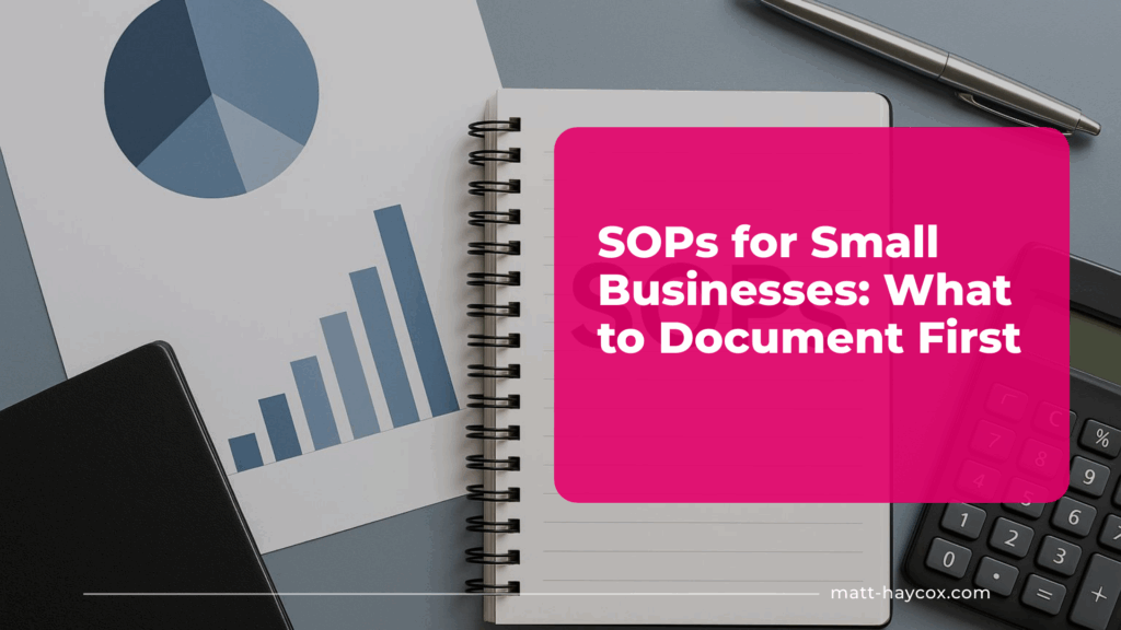 SOPs for Small Businesses - What to Document First