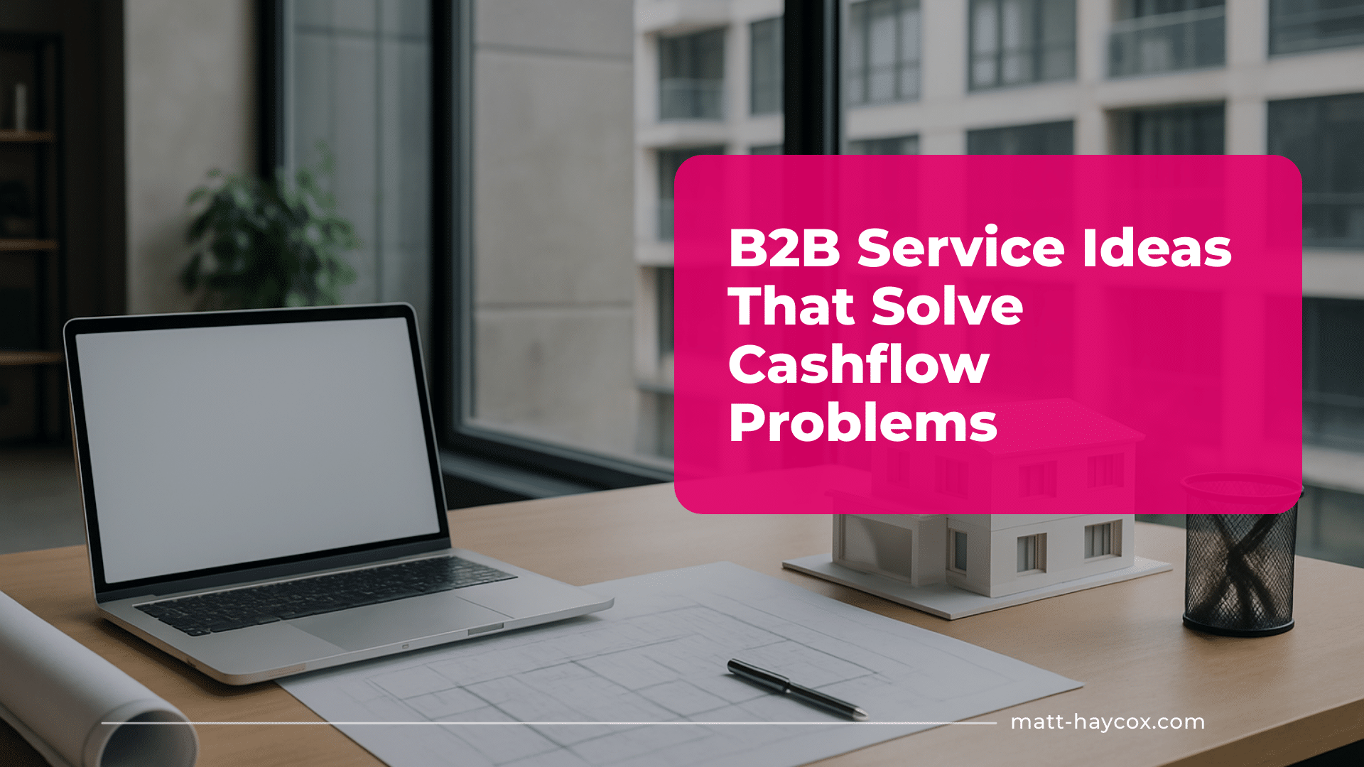 B2B Service Ideas That Solve Cashflow Problems