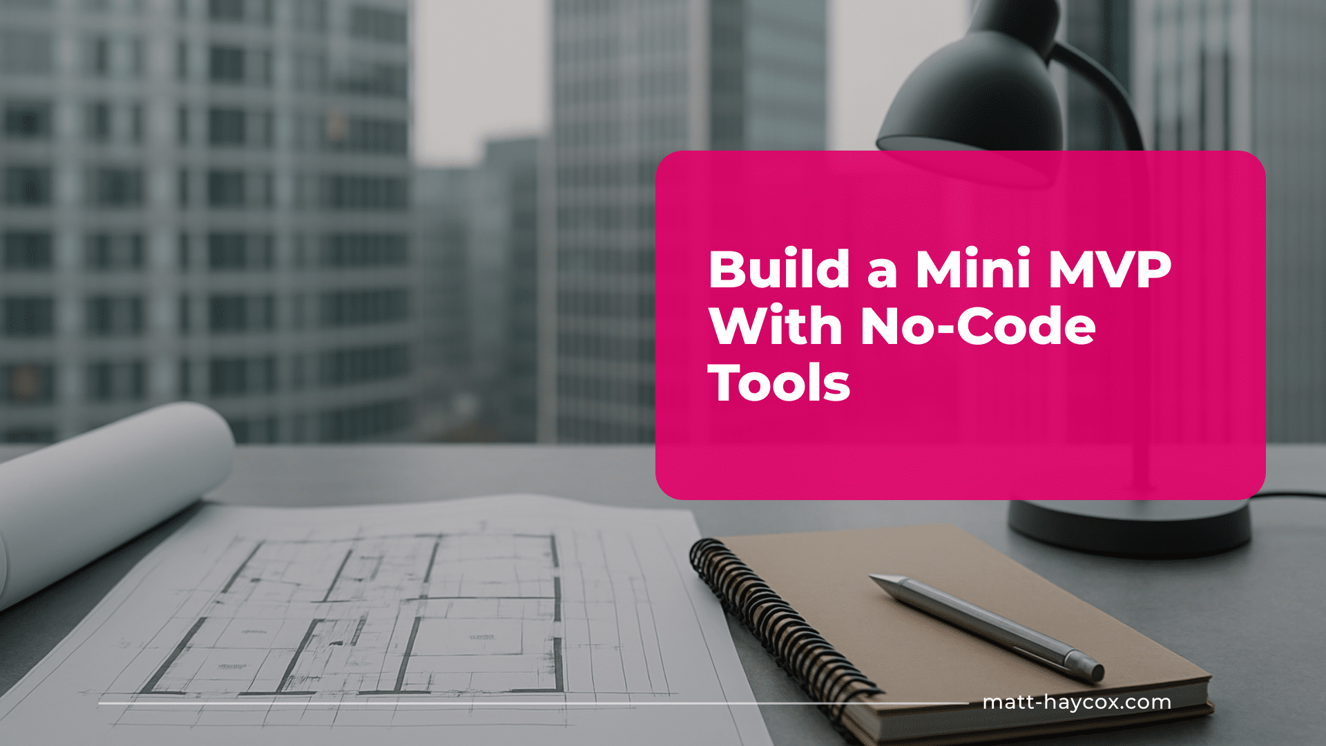 Build a Mini MVP With No-Code Tools
