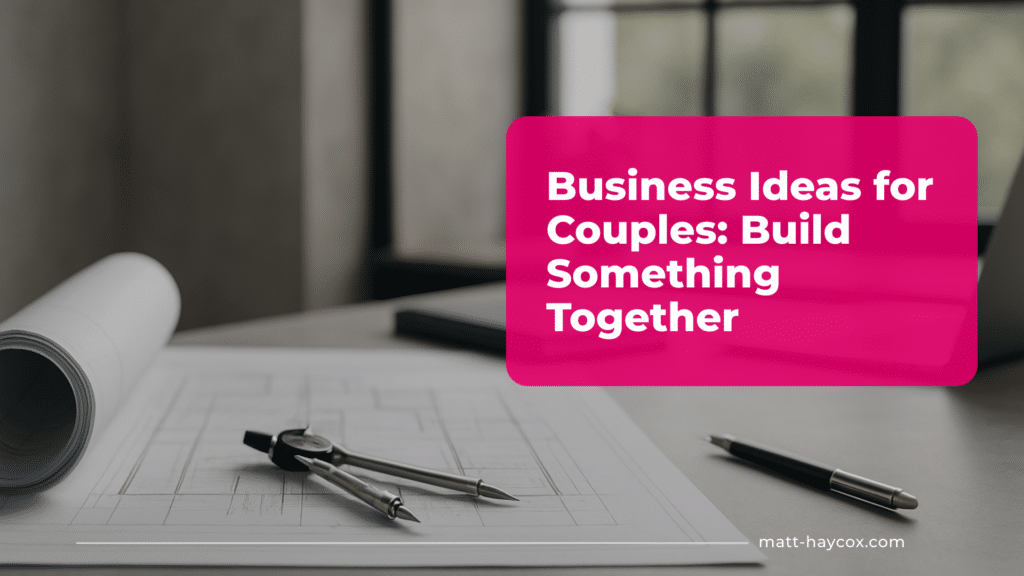 Business Ideas for Couples- Build Something Together