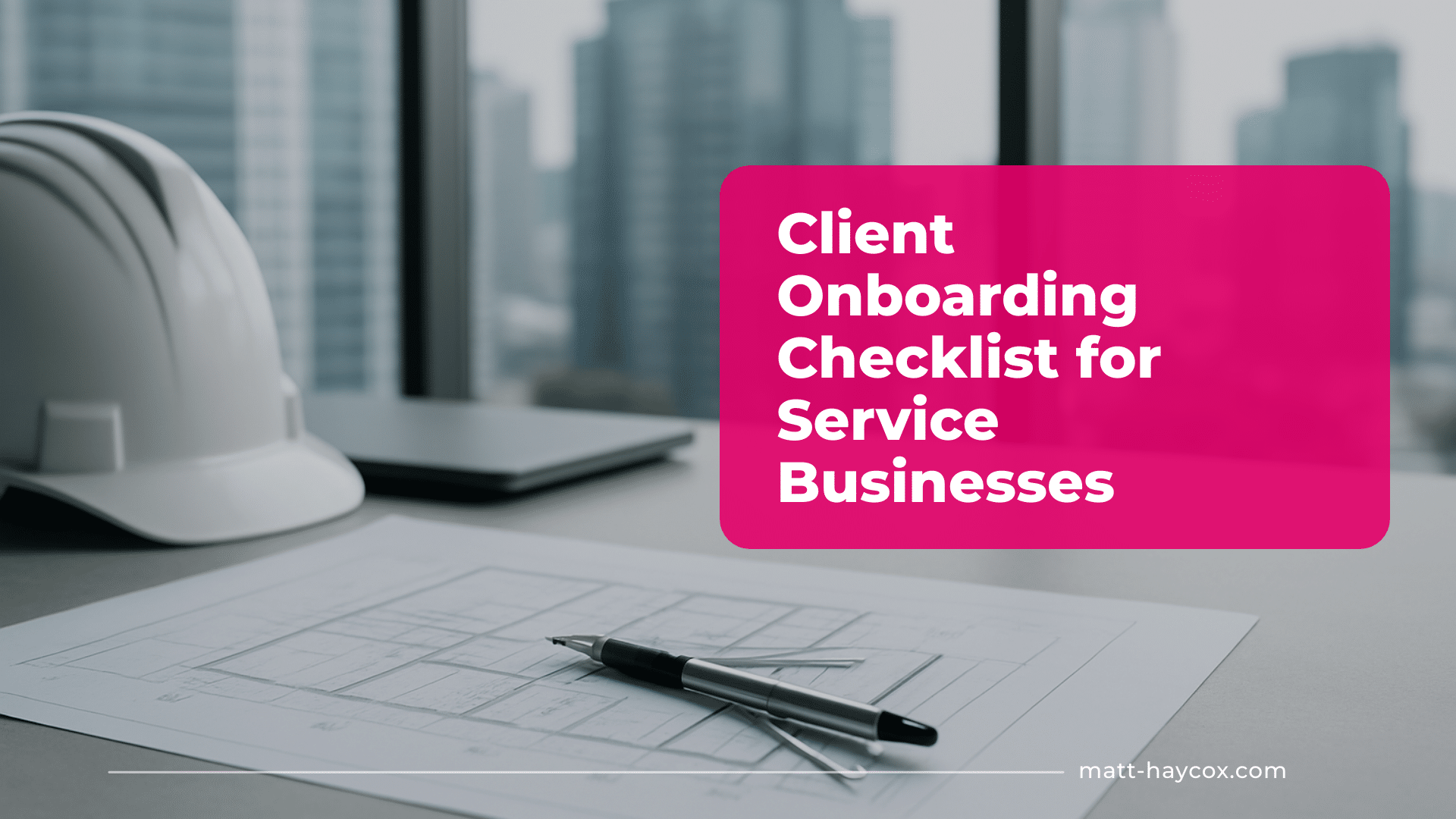 Client Onboarding Checklist for Service Businesses
