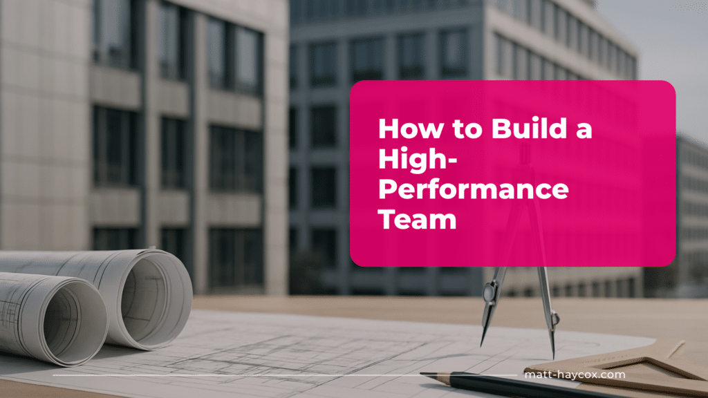 How to Build a High-Performance Team