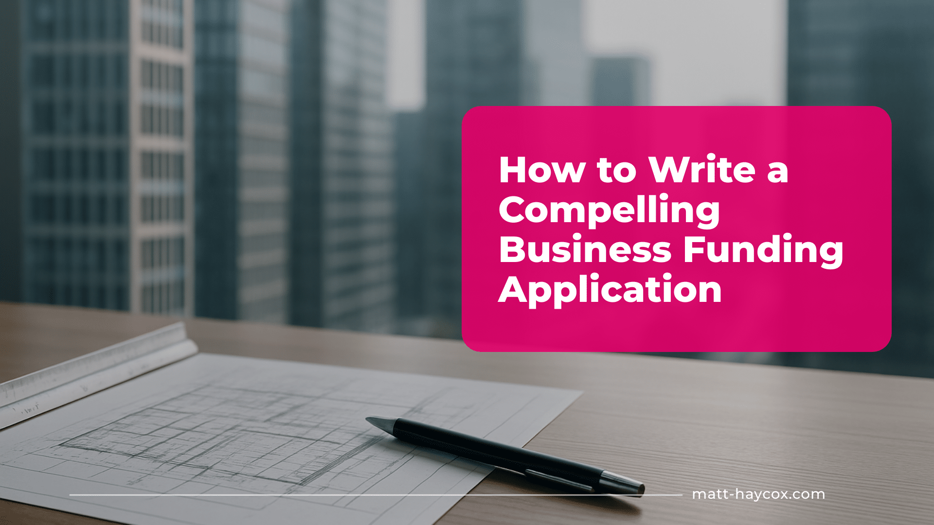 How to Write a Compelling Business Funding Application