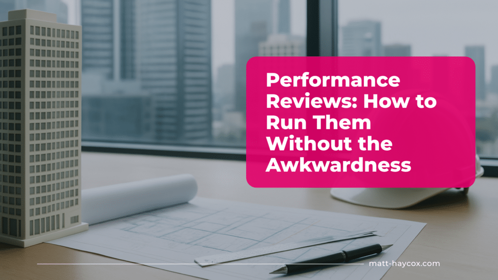 Performance Reviews- How to Run Them Without the Awkwardness