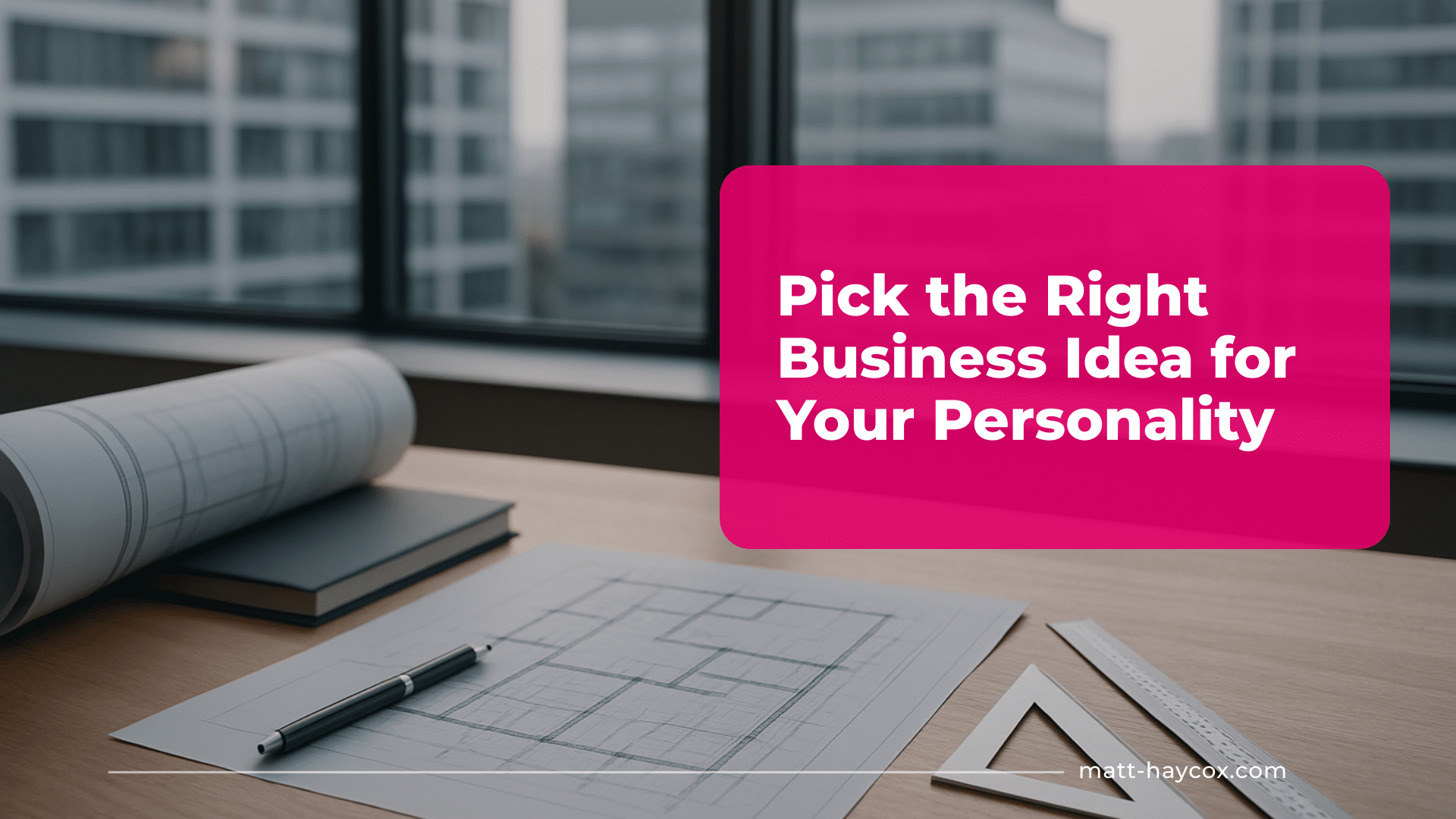 Pick the Right Business Idea for Your Personality