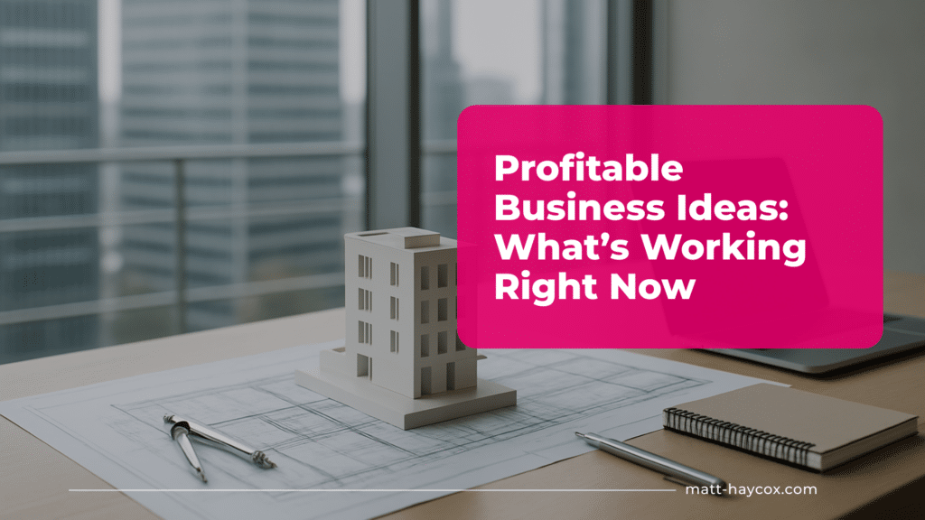 Profitable Business Ideas- What’s Working Right Now