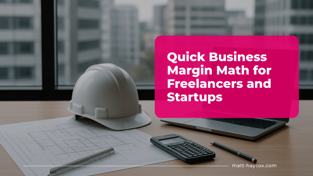Quick Business Margin Math for Freelancers and Startups