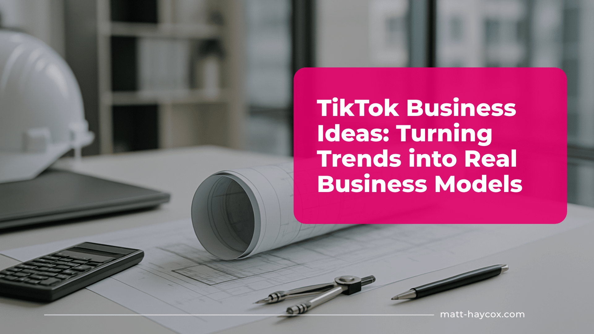 TikTok Business Ideas- Turning Trends into Real Business Models
