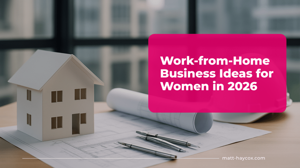 Work-from-Home Business Ideas for Women in 2026