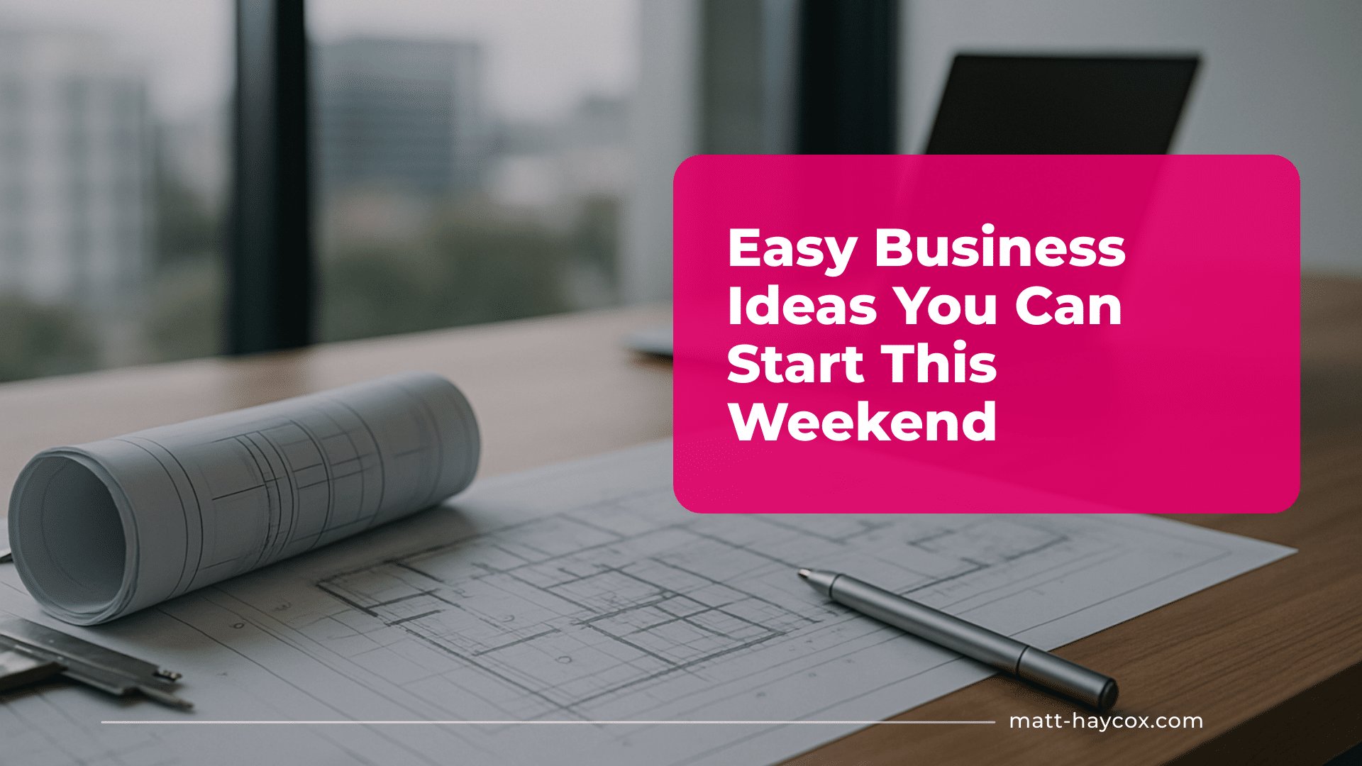 Easy Business Ideas You Can Start This Weekend