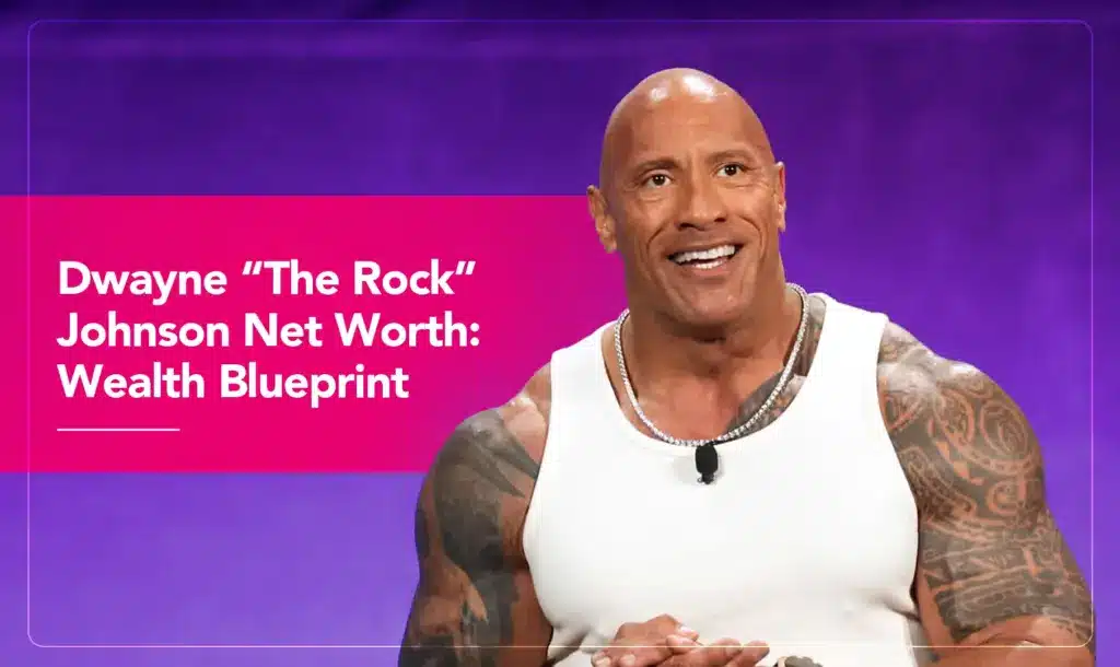 Dwayne “The Rock” Johnson Net Worth_ Wealth Blueprint