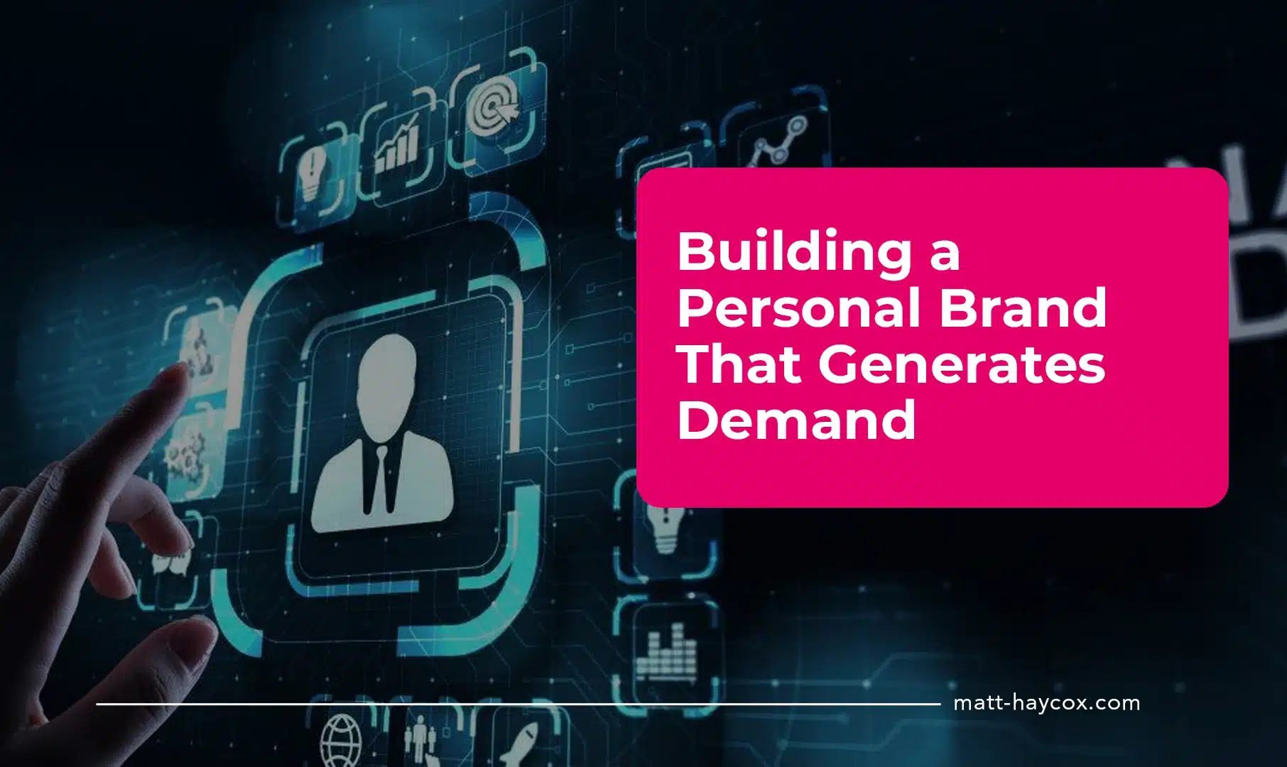 Building a Personal Brand That Generates Demand