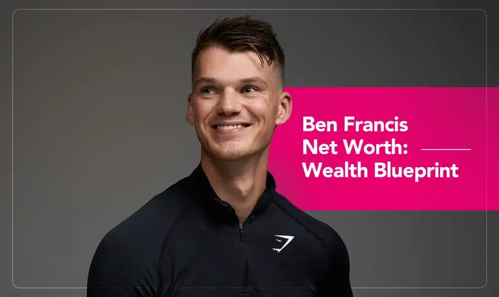 Ben Francis Net Worth: Wealth Blueprint